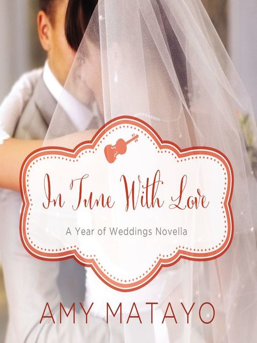 Title details for In Tune with Love by Amy Matayo - Wait list